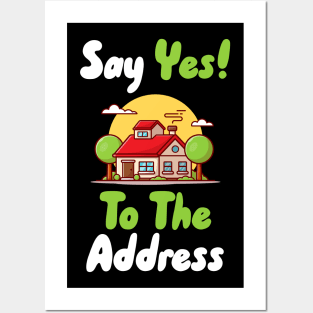 Say Yes To The Address Posters and Art